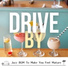 Drive by