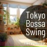 Tokyo Bossa Swing
