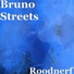 Bruno Streets