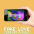 Forever a child, FAKE LOVE
