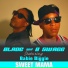 Blade and B SWAGG feat. Babie Biggie