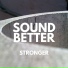 Sound Better