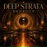 DEEP STRATA