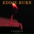 Eddie Burn