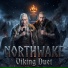 NorthWake Viking Duet