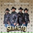 Selecto, Carácter Norteño