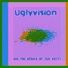 Uglyvision