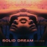 Solid Dream