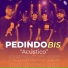 Pedindo Bis