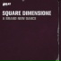 Square Dimensione