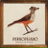 Perropájaro, Santiago Adano, Victoria Fernández
