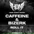 Caffeine & Bizerk