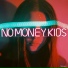No Money Kids feat. The Toxic Avenger