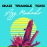 Skazi, Triangle, TOX1C
