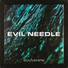 Evil Needle KRNE