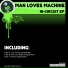 Man Loves Machine