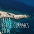 Ibiza House Classics