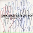 Pedestrian zero