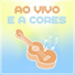 Ao Vivo E A Cores