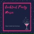 Cocktail Party Music