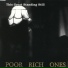 Poor Rich Ones