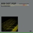 808 DOT POP