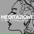 Meditare fa Bene