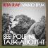 Rita Ray, Vaiko Eplik