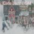 Cafe Jazz BGM