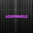 LOOPWHOLE