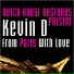 Dutch House Bastards present Kevin D