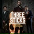 Three Sticks