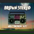 Brown Stereo