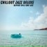Chillout Jazz Deluxe