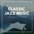 Classic Jazz Music