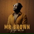 Mr Brown feat. Bongo Beats, G Nako, Makhadzi