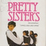 Pretty Sisters