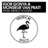 Igor Gonya, Monsieur Van Pratt