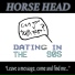 Horse Head, Fish Narc