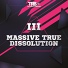 Massive True Dissolution