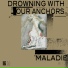 Drowning With Our Anchors