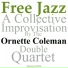 Ornette Coleman Double Quartet