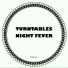 Turntables Night Fever