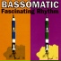 Bassomatic