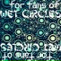 For Fans of Wet Circles