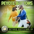 PEYOTE BUTTONS