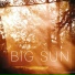 BIG SUN