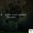 K - MAN feat. Khaya