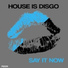 House Is Disgo