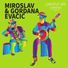 Miroslav Evačić, Gordana Evačić